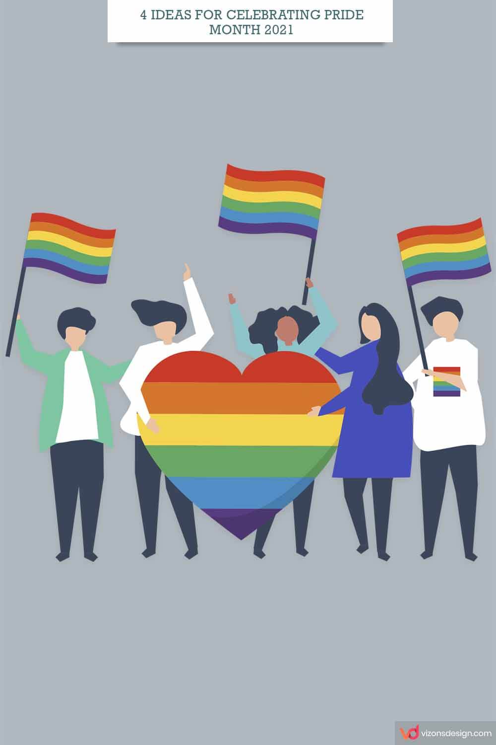 4 Ideas For Celebrating Pride Month 2021