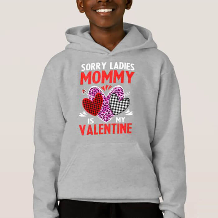 Sorry Ladies Mommy Is My Valentine Boys Pull Over Hoodie