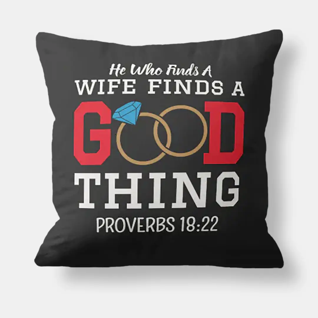 He Who Finds A Wife Proverbs Throw Pillow | Vizons Design