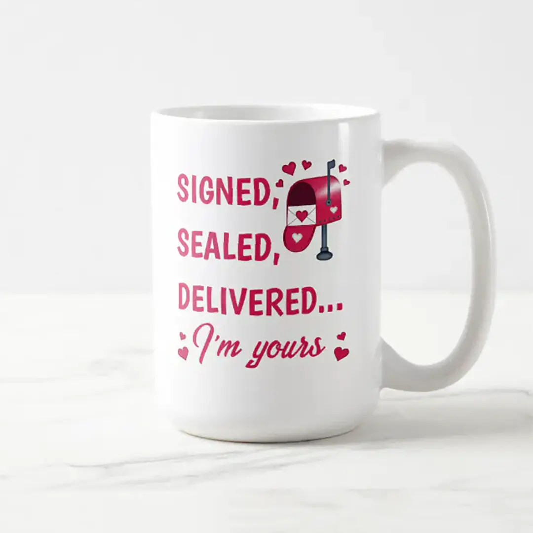 Signed, Sealed, Delivered I'm Yours Valentine's Day Coffee Mug Gifts