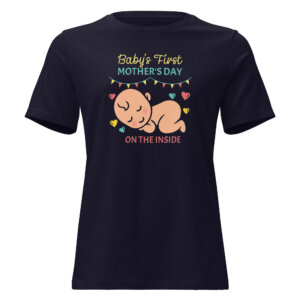 Baby's First Mother's Day Women's Relaxed T-Shirt